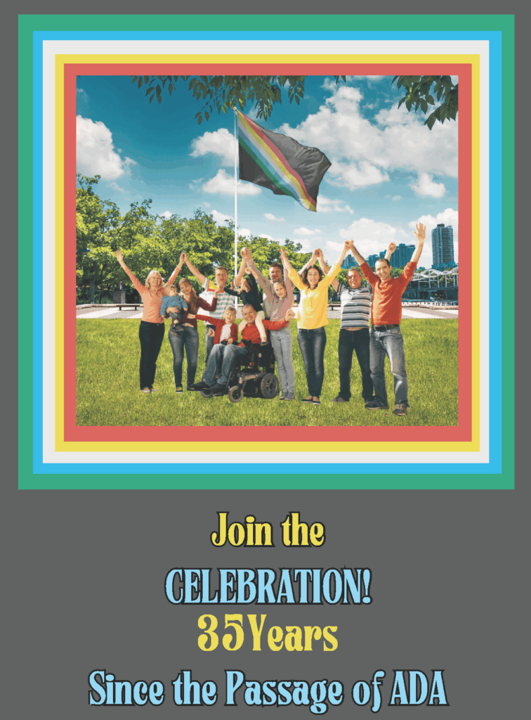 Join the celebration! 35 Years since the passage of Americans with Disabilities Act, ADA